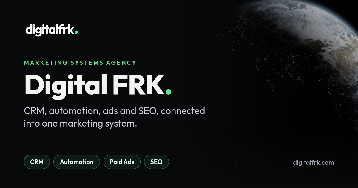 Digital FRK: CRM, automation, ads and SEO, connected into one marketing system